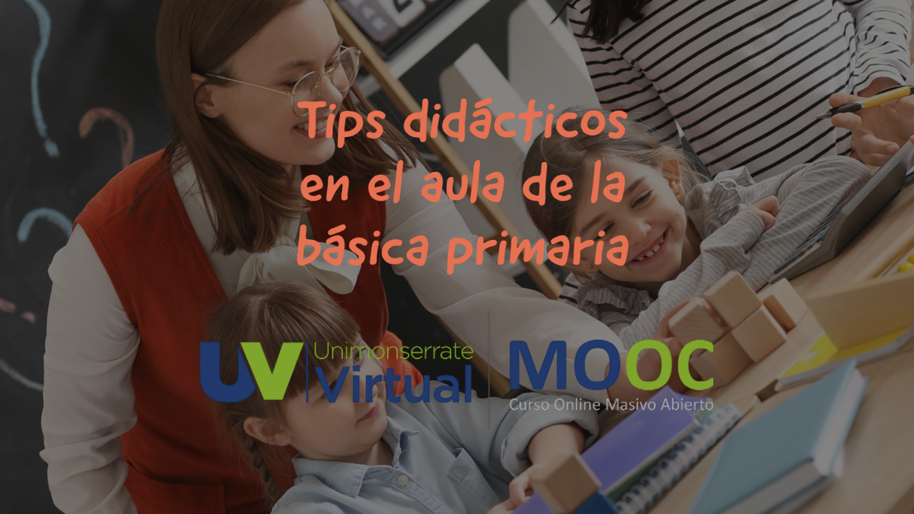 MOOC Tips didácticos en el aula de la básica primaria 