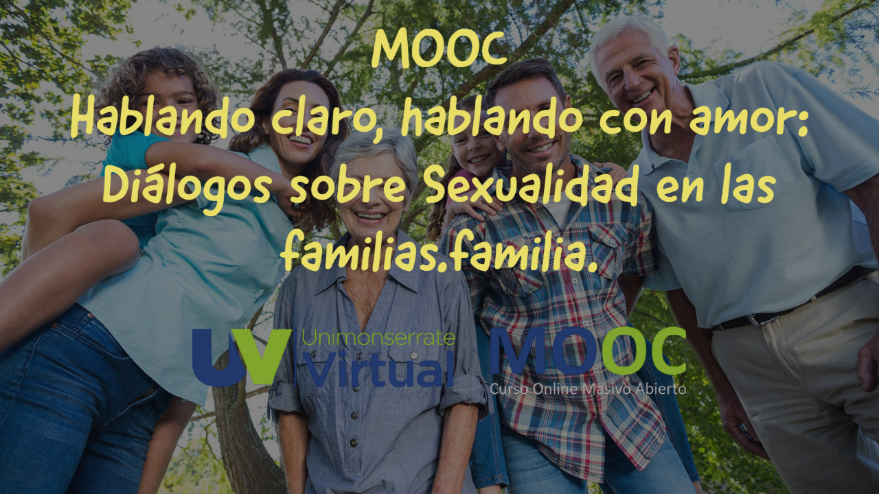 MOOC Hablando claro, hablando con amor: Diálogos sobre Sexualidad en las familias.