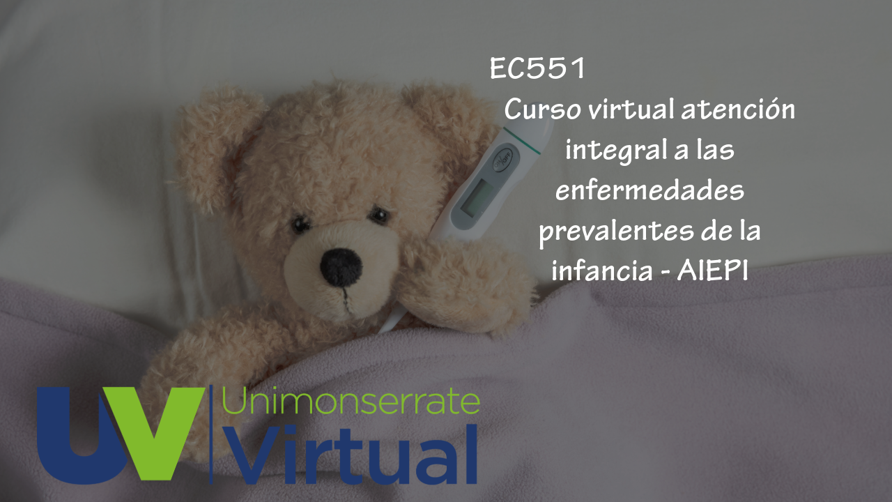 EC551 Curso virtual atención integral a las enfermedades prevalentes de la infancia - IAEPI